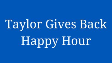 Taylor Gives Back Happy Hour
