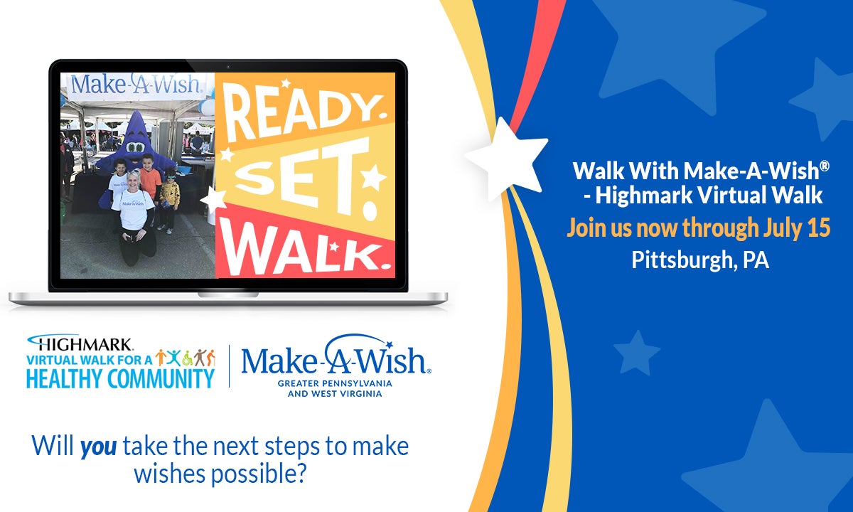 Walk With Make A Wish Highmark Virtual Walk Pgh Make A Wish Greater Pennsylvania And West Virginia