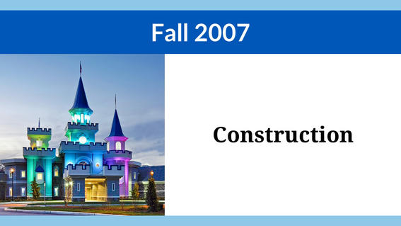 Construction - Fall 2007