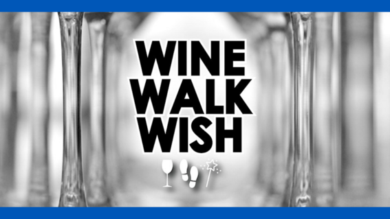 Walk. Wine. Wish.
