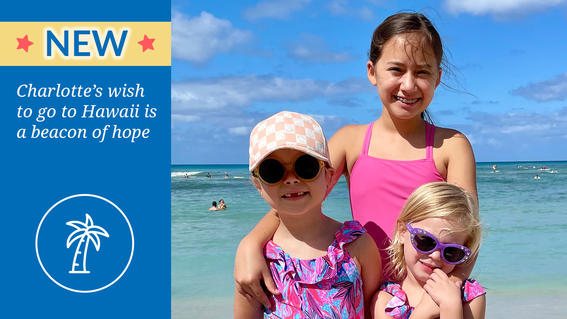 Charlotte's wish to go to Hawaii is a beacon of hope