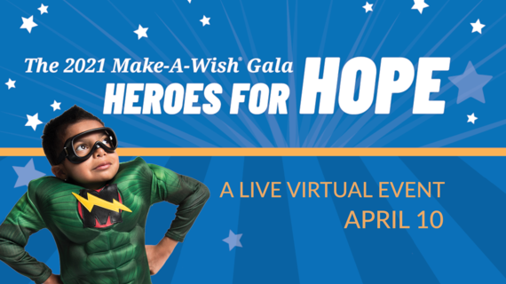 The 2021 Make-A-Wish Gala: Heroes for Hope