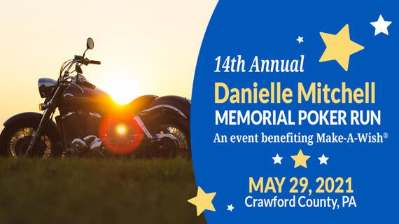Join us for the 14th Danielle Mitchell Memorial Poker Run, a motorcycle event benefiting Make-A-Wish.