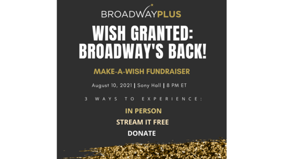Wish Granted: Broadway's Back