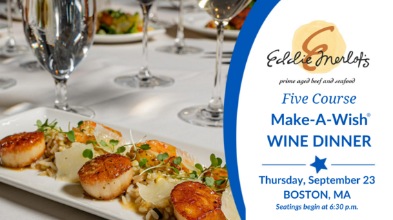 Eddie Merlot's Make-A-Wish Wine Dinner