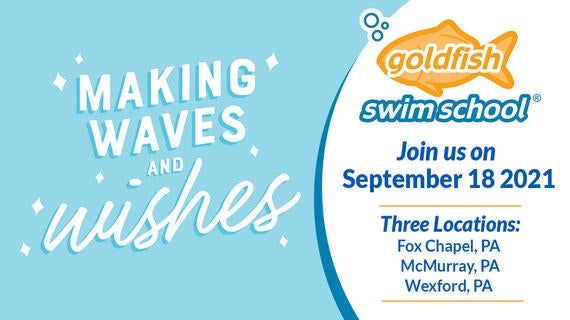 Goldfish Swim School--September 18, 2021--Three Locations: Fox Chapel, PA | McMurray, PA| Wexford, PA