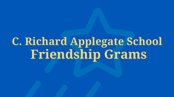 C. Richard Applegate School - Friendship Grams