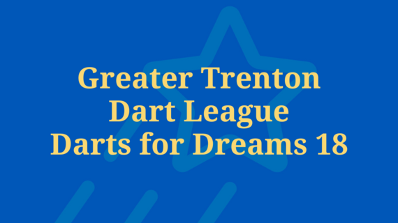 Greater Trenton Dart League Darts for Dreams 18