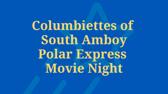 Columbiettes of South Amboy Polar Express Movie Night