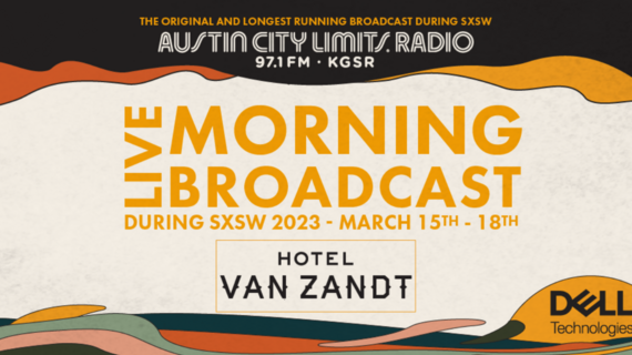 Austin City Limits Radio Live Morning Broadcast at the Hotel Van Zandt
