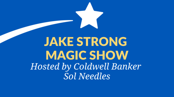 Coldwell Banker Sol Needles' Jake Strong Magic Show