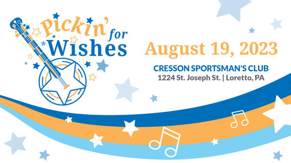 Pickin' for Wishes-Make-A-Wish® Greater Pennsylvania and West Virginia