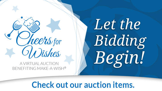 Join us for this year's Cheers for Wishes auction event. 