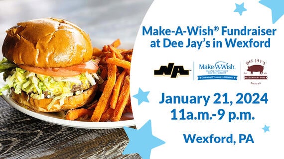 Make-A-Wish® Fundraiser at Dee Jay’s in Wexford -- January 21, 2024 | 11 a.m.-9 p.m.--Wexford, PA