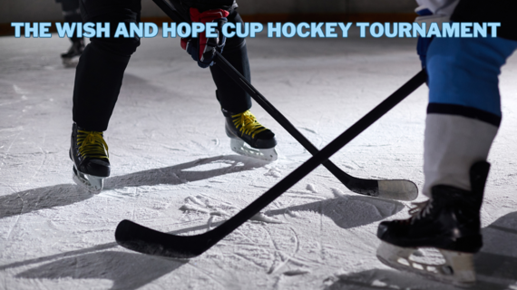 The Wish and Hope Cup Hockey Tournament