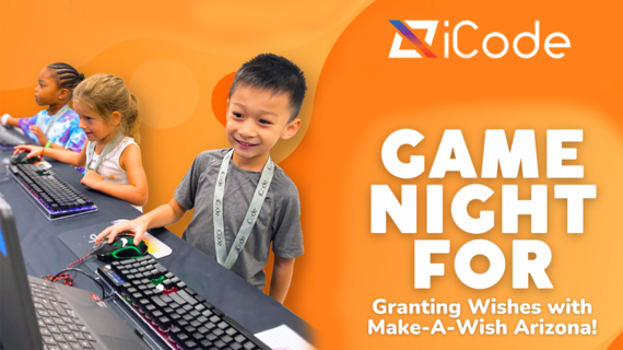 Join iCode Game Night for a fun kids evening benefiting Make-A-Wish Arizona.
