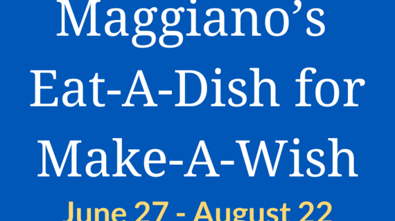 Maggiano's Eat-A-Dish for Make-A-Wish Colorado