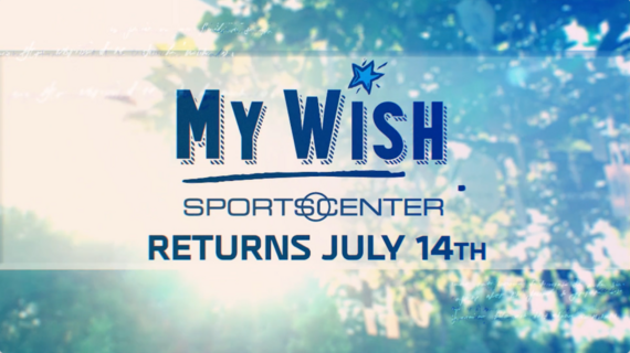 ESPN My Wish returns on July 14th on SportsCenter