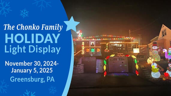 The Chonko Family Holiday Light Display-November 30, 2024- January 5, 2025-Greensburg, PA
