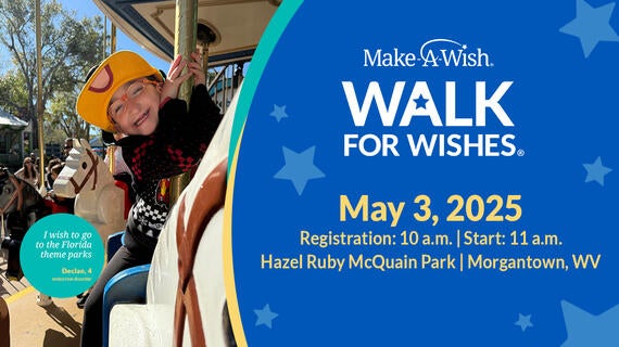 Walk For Wishes--May 3, 2025 | Registration: 10 a.m. | Start: 11 a.m..--- in Morgantown, WV