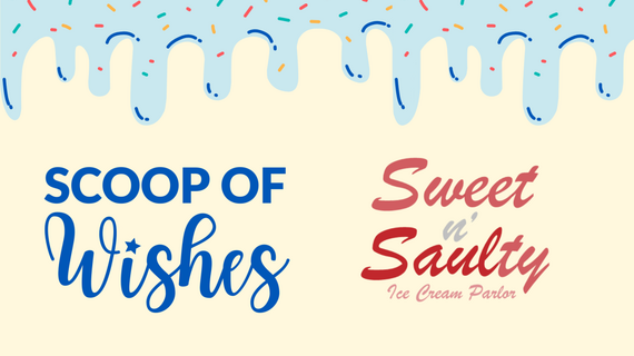 Celebrate World Wish Month at Sweet n' Saulty Ice Cream Parlor