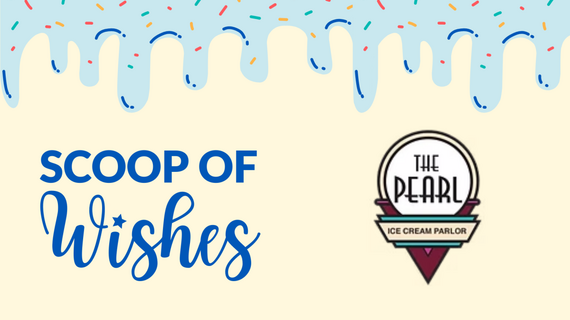 Celebrate World Wish Month at The Pearl Ice Cream Parlor