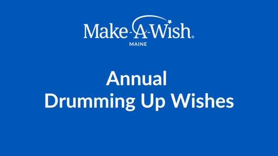 Drumming Up Wishes_Evergreen_Make-A-Wish Maine
