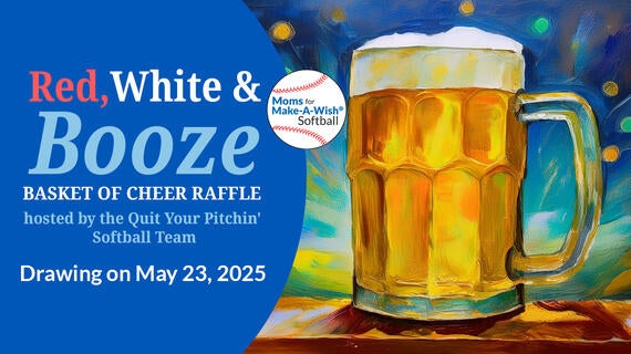 Red, White and Booze Basket of Cheer Raffle -- hosted by the Quit Your Pitchin' Softball Team