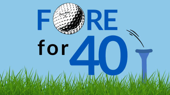 An image with a golf tee stating "Fore for 40" 
