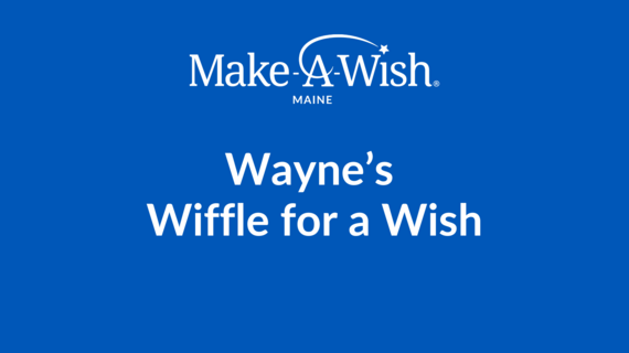 Waynes Wiffle for a Wish_Evergreen_Make-A-Wish Maine