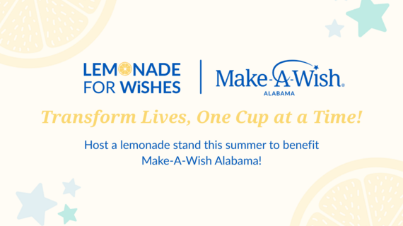 Lemonade for Wishes - Make-A-Wish-Alabama