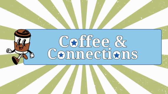 Coffee and Connections