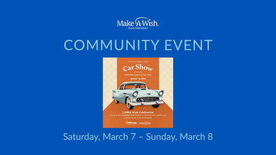 Amarillo Car Show and 1,000th Wish Celebration March 7-8, 2026