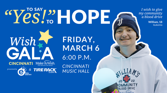 The image is a promotional poster for the "Wish Gala" in Cincinnati, presented by Ellis Eleven and Tire Rack. It features a smiling person wearing a William's Community Blood Drive hoodie and a beanie. The event is on Friday, March 6, at 6:00 p.m. at Cincinnati Music Hall. Wish ID reads "I wish to give my community a blood drive," attributed to William, who is 18 and has leukemia.