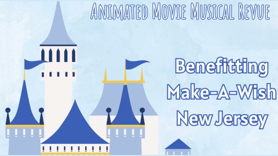 Graphic reads Animated Movie Musical Revue benefitting Make-A-Wish NJ