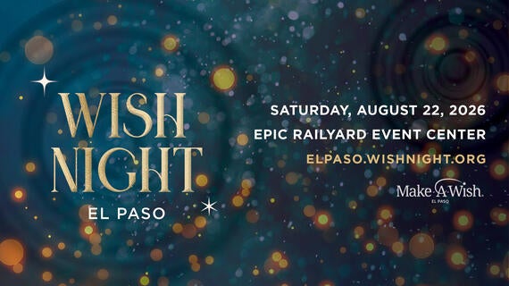 Wish Night El Paso August 22, 2026