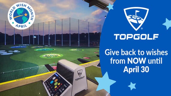 Topgolf -- Give back to wishes from NOW until April 30