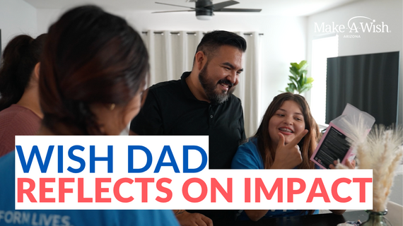 Wish Dad Adolfo reflects on the impact of his daughters' wishes