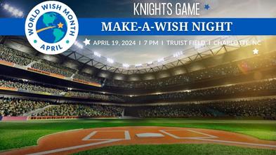 Make-A-Wish Night at Knights Baseball Game