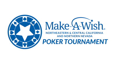 Make-A-Wish Northeastern & Central California and Northern Nevada Annual Poker Tournament