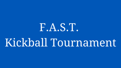 F.A.S.T. Kickball Tournament