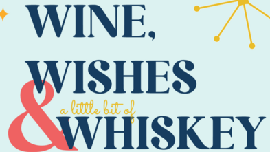 Wine & Wishes and little bit of Whiskey April 4, 2025 Logo