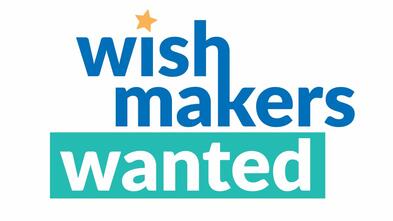 Wish Makers Wanted