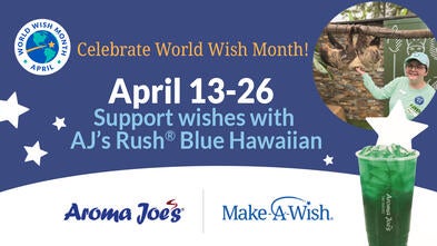 Celebrate World Wish Month! April 13-26 | Support wishes with AJ’s Rush® Blue Hawaiian