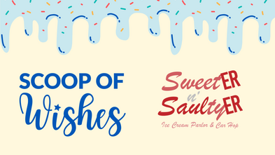 Celebrate World Wish Month at SweetER n' SaultyER Ice Cream Parlo & Car Hop