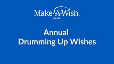 Drumming Up Wishes_Evergreen_Make-A-Wish Maine