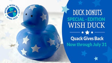 Special - Edition Wish Duck -- Quack Gives Back -- Now through July 31