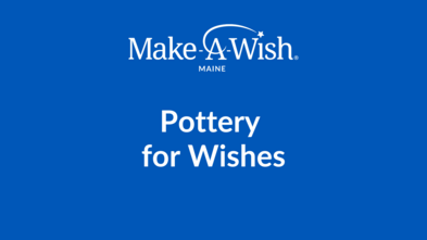 Pottery for Wishes_Evergreen_Make-A-Wish Maine