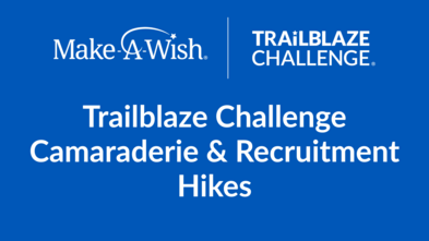 Trailblaze Challenge Camaraderie and Recruitment Hikes_Evergreen_Make-A-Wish Maine