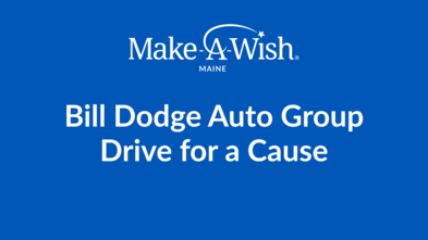Bill Dodge Summer Sales Event_Evergreen_Make-A-Wish Maine